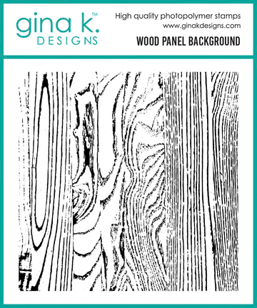 Gina K. - Wood Panel Background Stamp