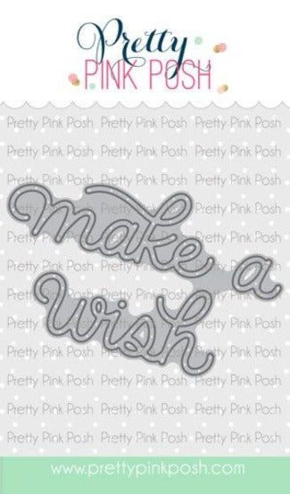 Pretty Pink Posh - Make A Wish Script Die
