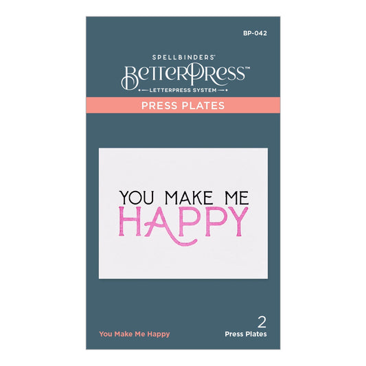 Spellbinders - BetterPress - You Make Me Happy Press Plate