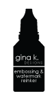 Gina K. - Embossing & Watermark Reinker