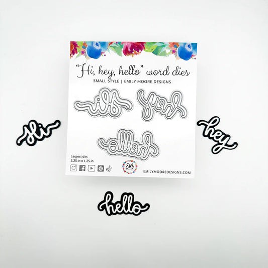 Emily Moore Designs - "Hi, hey, hello" Small Word Die Set