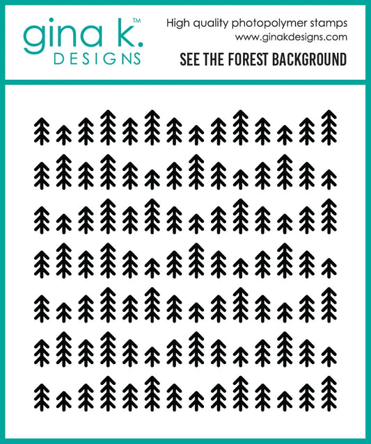 Gina K. - See the Forest Background Stamp