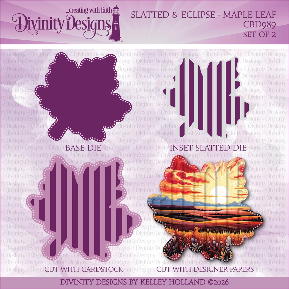 Divinity Designs - Slatted & Eclipse - Maple Leaf