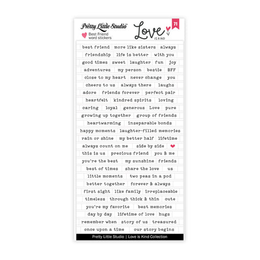 Pretty Little Studio - Love Is Kind - Best Friend Clear Stickers
