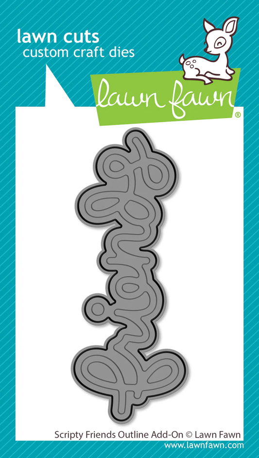 Lawn Fawn - Scripty Friends Outline Add-On Die