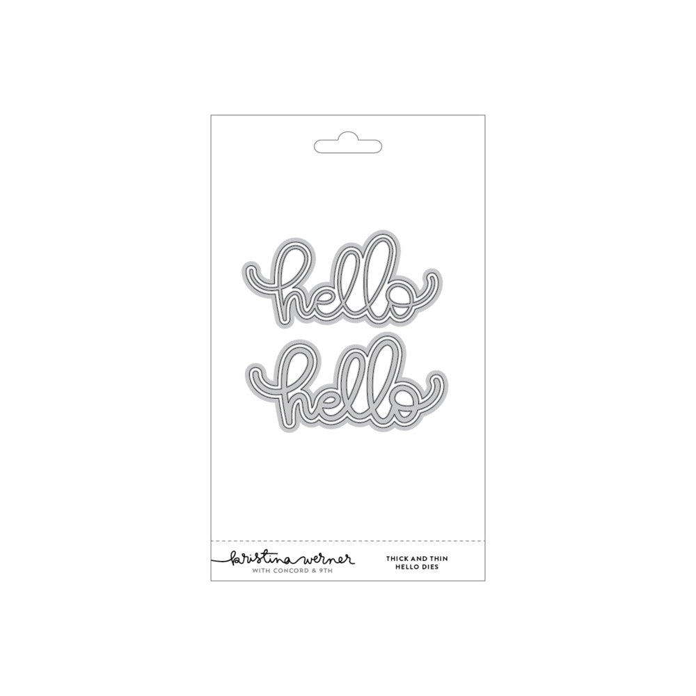 Concord & 9th - Thick and Thin Hello Die Set by Kristina Werner