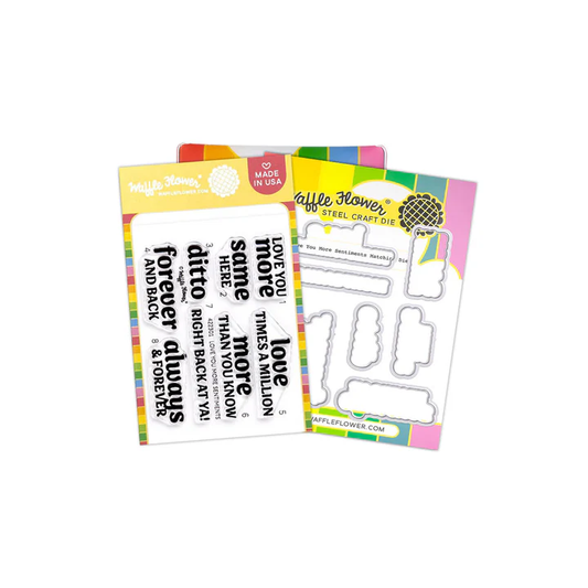 Waffle Flower - Love You More Sentiments Stamp & Die Bundle