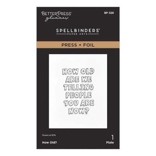 Spellbinders - How Old? Press + Foil Plate