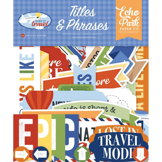 Echo Park - Born To Travel - Titles & Phrases Ephemera