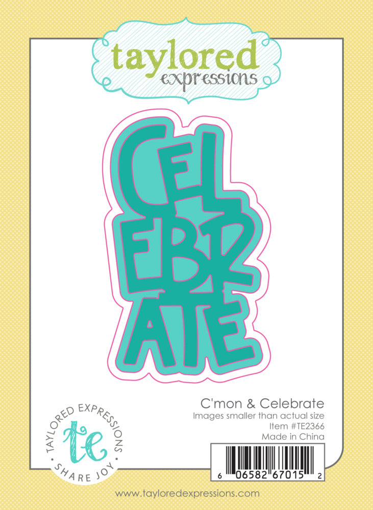 Taylored Expressions - C'mon & Celebrate Die Set