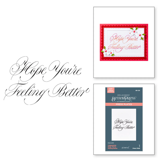 Spellbinders - BetterPress - Copperplate Hope You're Feeling Better Press Plate