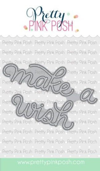 Pretty Pink Posh - Make A Wish Script Die 